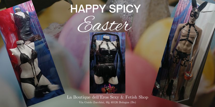 Happy-Spice-Easter-Boutique-Eros-Sexy-Fetish-Shop-Bologna